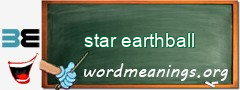 WordMeaning blackboard for star earthball